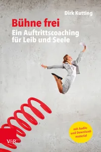 Bühne frei: Ein Auftrittscoaching für Leib und Seele_cover