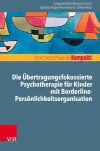 Die Übertragungsfokussierte Psychotherapie für Kinder mit Borderline-Persönlichkeitsorganisation_cover