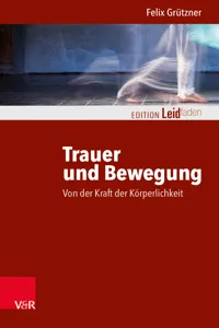 Trauer und Bewegung – Von der Kraft der Körperlichkeit_cover