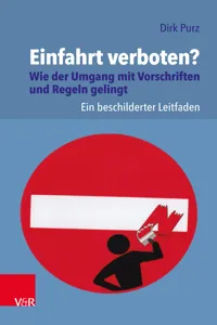 Einfahrt verboten? Wie der Umgang mit Vorschriften und Regeln gelingt_cover