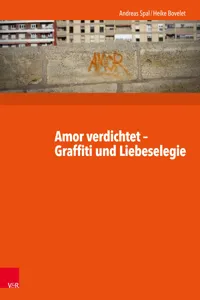 Amor verdichtet - Graffiti und Liebeselegie_cover