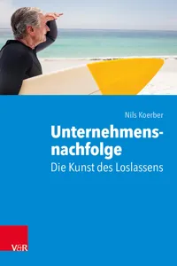 Unternehmensnachfolge: Die Kunst des Loslassens_cover