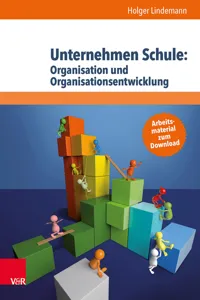 Unternehmen Schule: Organisation und Organisationsentwicklung_cover