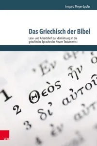 Das Griechisch der Bibel - Lese- und Arbeitsheft zur Einführung in die griechische Sprache des Neuen Testaments_cover