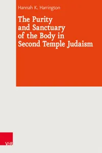 The Purity and Sanctuary of the Body in Second Temple Judaism_cover