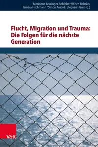 Flucht, Migration und Trauma: Die Folgen für die nächste Generation_cover