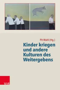 Kinder kriegen und andere Kulturen des Weitergebens_cover