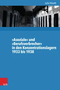 »Asoziale« und »Berufsverbrecher« in den Konzentrationslagern 1933 bis 1938_cover