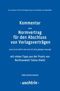 Kommentar zum Normvertrag für den Abschluss von Verlagsverträgen mit vielen Tipps aus der Praxis für Autorinnen und Autoren_cover