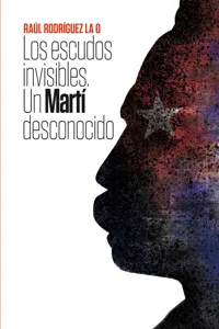 Los escudos invisibles. Un Martí desconocido_cover