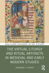 The Virtual Liturgy and Ritual Artifacts in Medieval and Early Modern Studies_cover