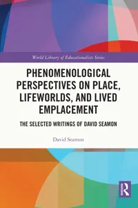 Phenomenological Perspectives on Place, Lifeworlds, and Lived Emplacement_cover