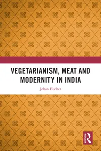 Vegetarianism, Meat and Modernity in India_cover