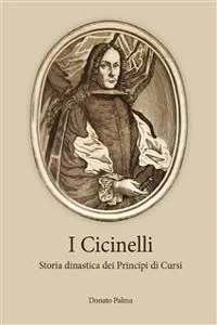 I Cicinelli. Storia dinastica dei Principi di Cursi_cover