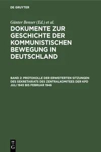 Protokolle der erweiterten Sitzungen des Sekretariats des Zentralkomitees der KPD Juli 1945 bis Februar 1946_cover