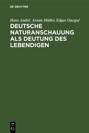 Deutsche Naturanschauung als Deutung des Lebendigen