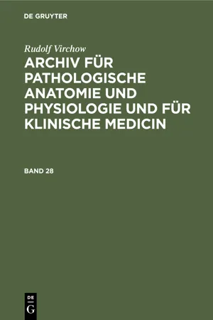 Rudolf Virchow: Archiv für pathologische Anatomie und Physiologie und für klinische Medicin. Band 28