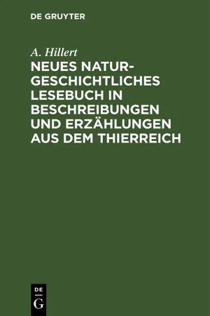 Neues naturgeschichtliches Lesebuch in Beschreibungen und Erzählungen aus dem Thierreich