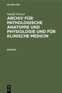 Rudolf Virchow: Archiv für pathologische Anatomie und Physiologie und für klinische Medicin. Band 66_cover