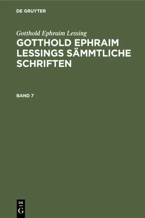 Gotthold Ephraim Lessing: Gotthold Ephraim Lessings Sämmtliche Schriften. Band 7