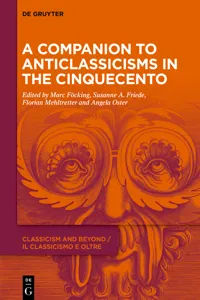 A Companion to Anticlassicisms in the Cinquecento_cover