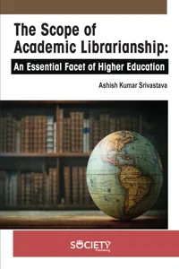 The Scope of academic librarianship: An essential facet of higher education_cover