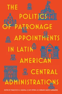 The Politics of Patronage Appointments in Latin American Central Administrations_cover