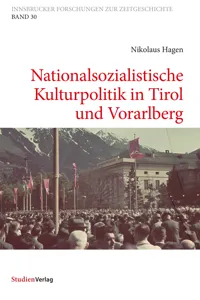 Nationalsozialistische Kulturpolitik in Tirol und Vorarlberg_cover