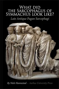 What did the Sarcophagus of Symmachus look like?_cover