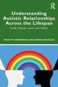Understanding Autistic Relationships Across the Lifespan_cover