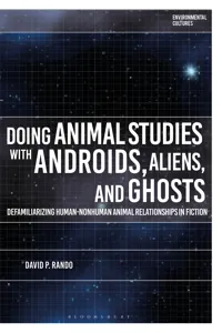 Doing Animal Studies with Androids, Aliens, and Ghosts_cover