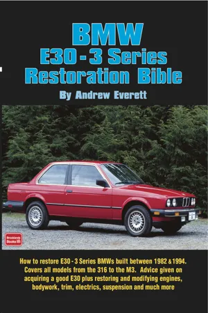 BMW E30 - 3 Series Restoration Bible