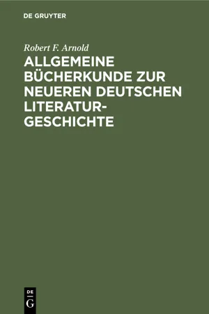 Allgemeine Bücherkunde zur neueren deutschen Literaturgeschichte