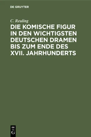 Die komische Figur in den wichtigsten deutschen Dramen bis zum Ende des XVII. Jahrhunderts