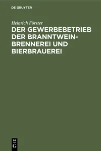 Der Gewerbebetrieb der Branntweinbrennerei und Bierbrauerei_cover