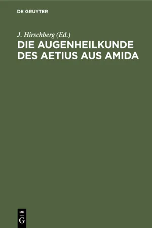 Die Augenheilkunde des Aetius aus Amida