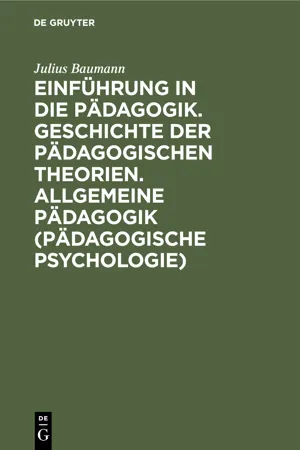 Einführung in die Pädagogik. Geschichte der pädagogischen Theorien. Allgemeine Pädagogik (Pädagogische Psychologie)