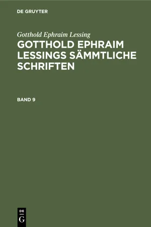 Gotthold Ephraim Lessing: Gotthold Ephraim Lessings Sämmtliche Schriften. Band 9