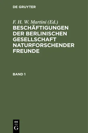 Beschäftigungen der Berlinischen Gesellschaft Naturforschender Freunde. Band 1