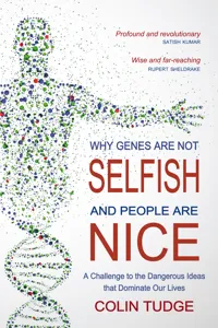 Why Genes Are Not Selfish and People Are Nice_cover