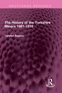 The History of the Yorkshire Miners 1881-1918_cover