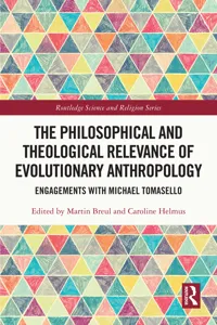 The Philosophical and Theological Relevance of Evolutionary Anthropology_cover