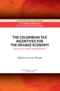 The Colombian tax incentives for the orange economy : ideas for their enhancement_cover