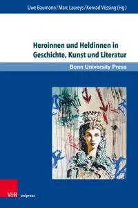 Heroinnen und Heldinnen in Geschichte, Kunst und Literatur_cover