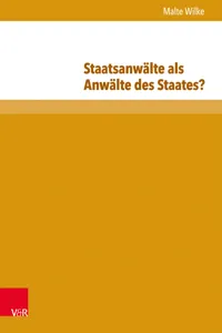 Staatsanwälte als Anwälte des Staates?_cover