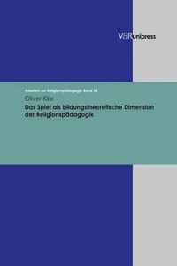 Das Spiel als bildungstheoretische Dimension der Religionspädagogik_cover