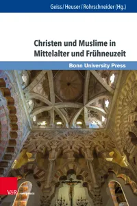 Christen und Muslime in Mittelalter und Frühneuzeit_cover