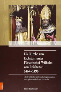 Die Kirche von Eichstätt unter Fürstbischof Wilhelm von Reichenau 1464–1496_cover