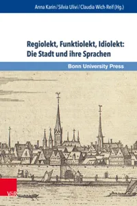 Regiolekt, Funktiolekt, Idiolekt: Die Stadt und ihre Sprachen_cover