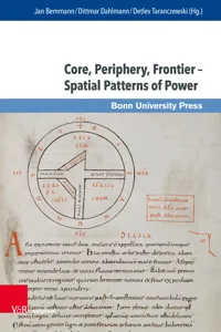 Core, Periphery, Frontier – Spatial Patterns of Power_cover